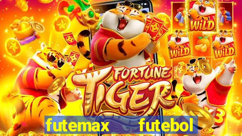 futemax   futebol ao vivo